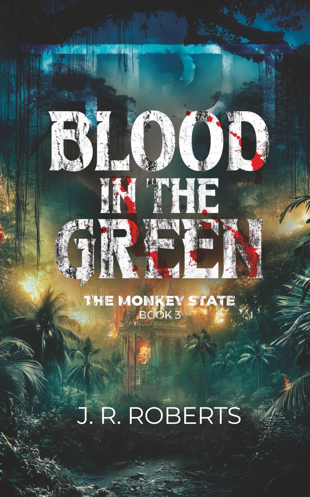 Blood in the Green (The Monkey State Trilogy)