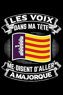 Les Voix Dans Ma Tête Disent D'Aller à Majorque: Journal Carnet de notes lignées A5 pour les gens qui aiment voyager et qui aiment partir en vacances.