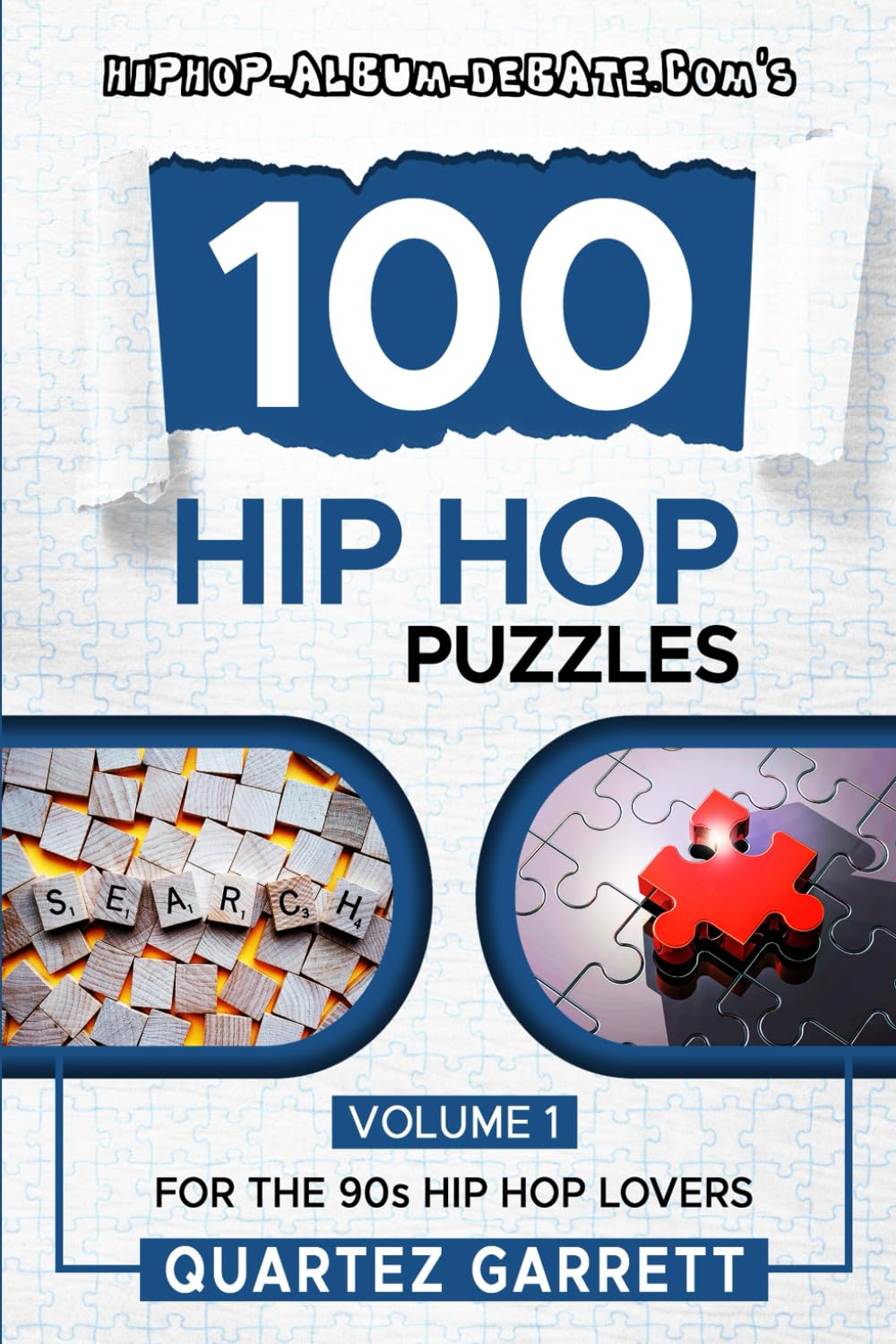 HipHop-Album-Debate.com's 100 Hip Hop Puzzles Vol. 1: For The 90s Hip Hop Lovers