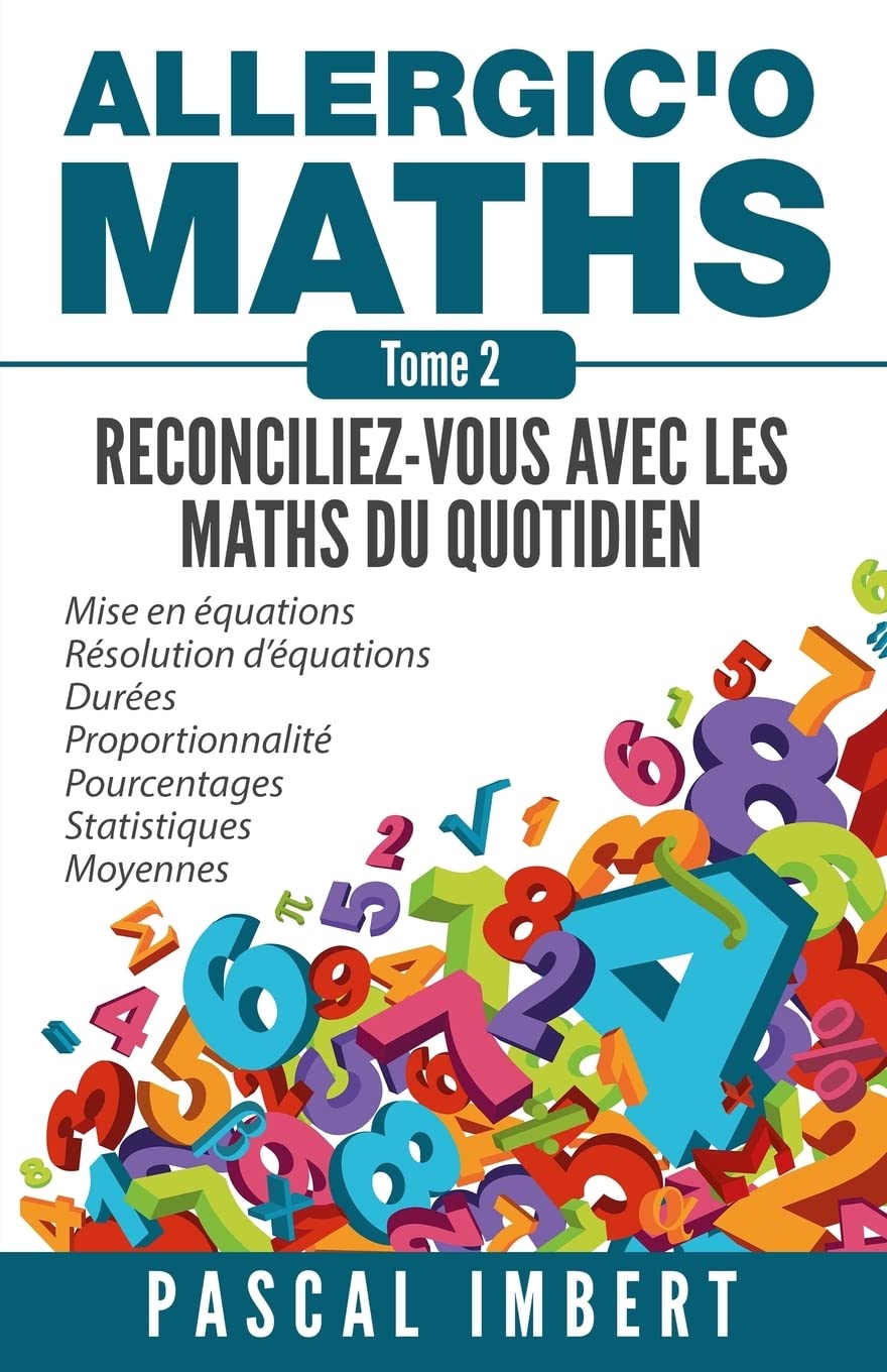 Allergic'o Maths, tome 2: Réconciliez-vous avec les maths du quotidien Paperback – Big Book, 26 April 2015