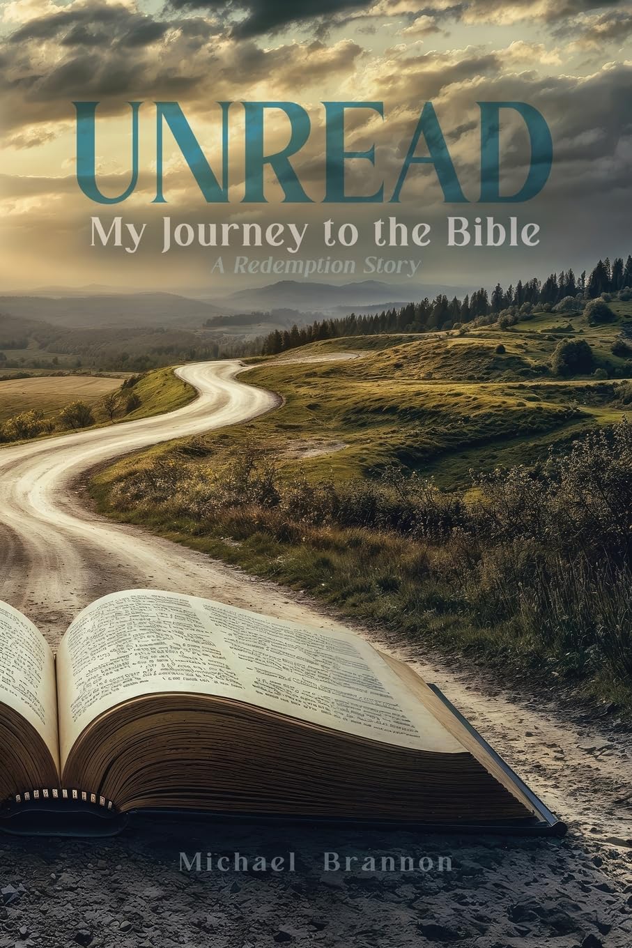 Unread: My Journey to the Bible: A Redemption Story