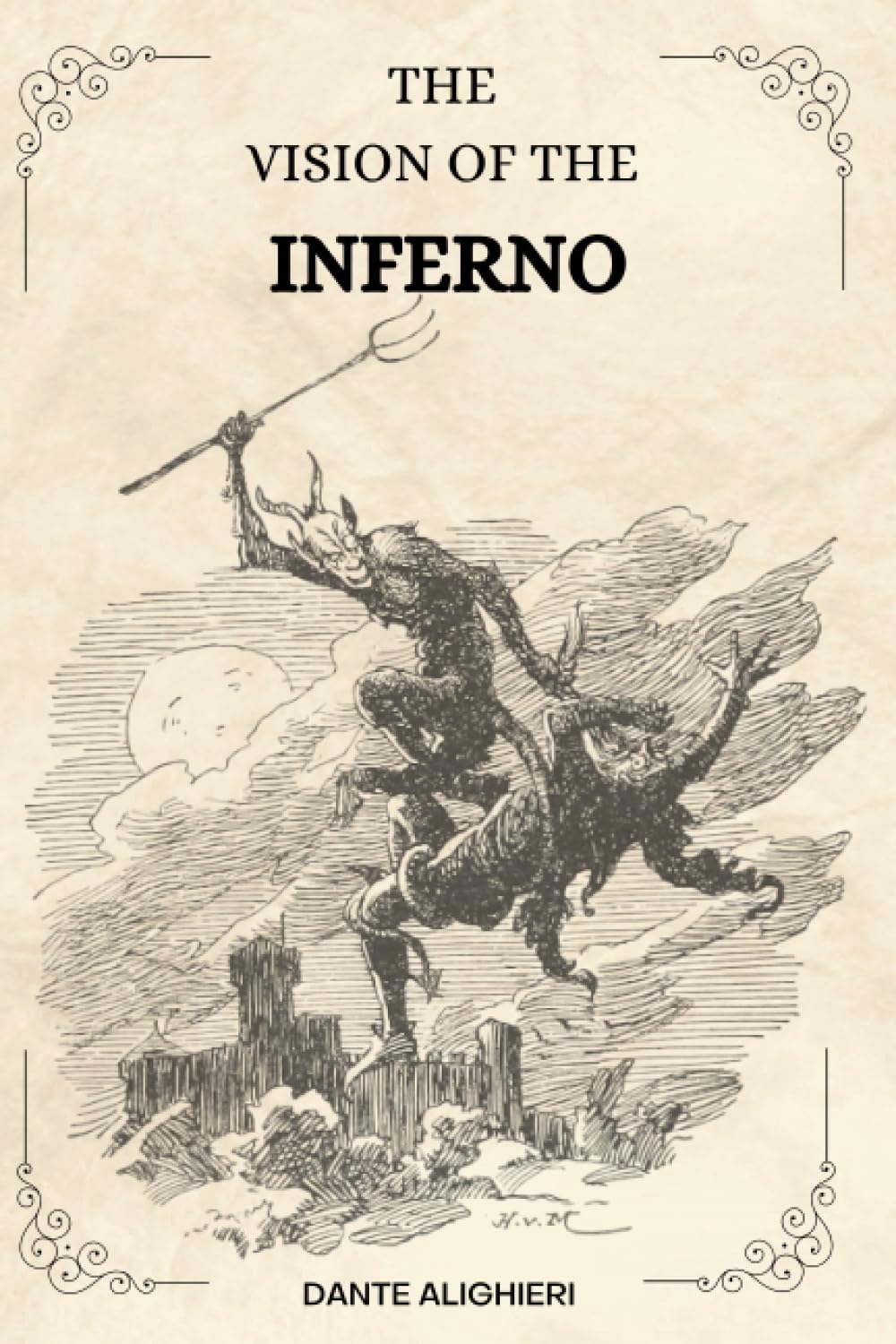 THE VISION OF THE INFERNO BY Dante Alighieri: With Original Illustrations