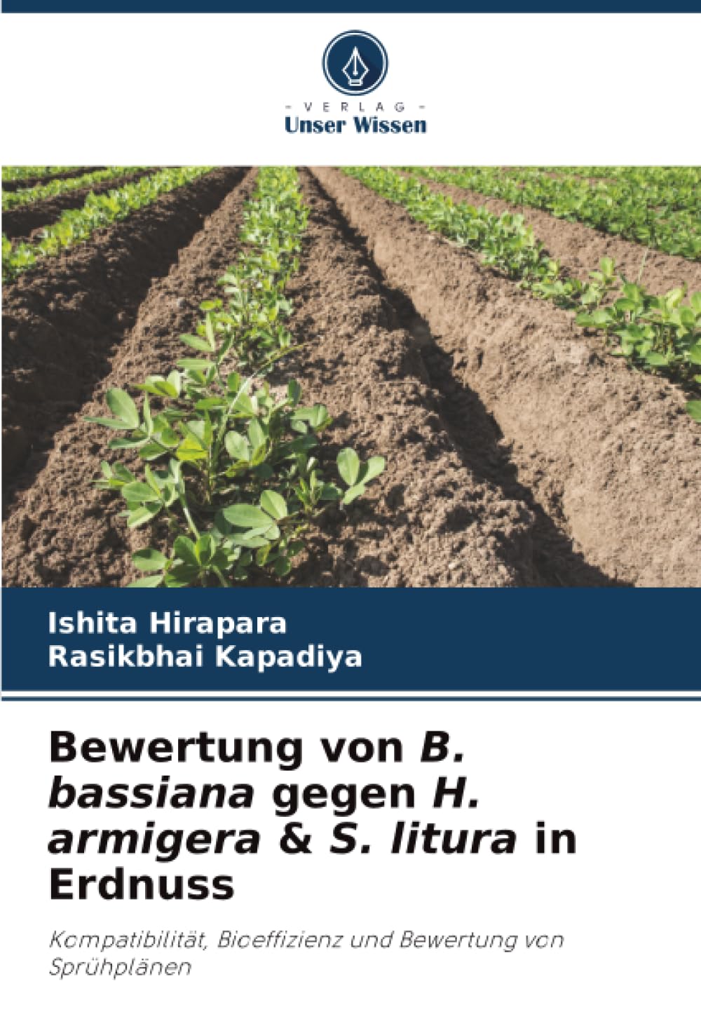 Bewertung von B. bassiana gegen H. armigera & S. litura in Erdnuss: Kompatibilität, Bioeffizienz und Bewertung von Sprühplänen