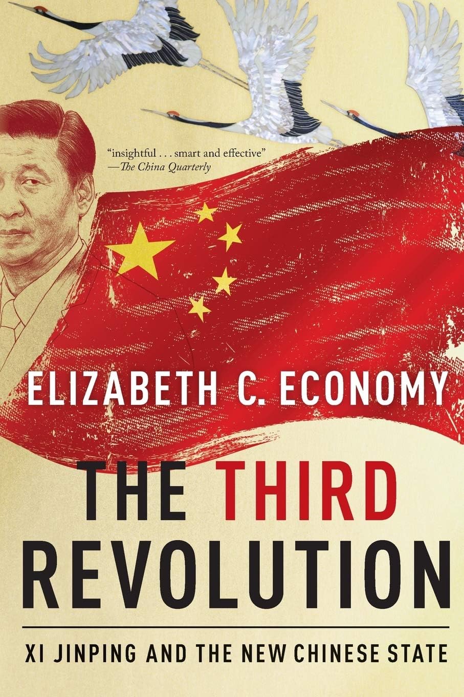 The Third Revolution: Xi Jinping and the New Chinese State Reprint Edition
