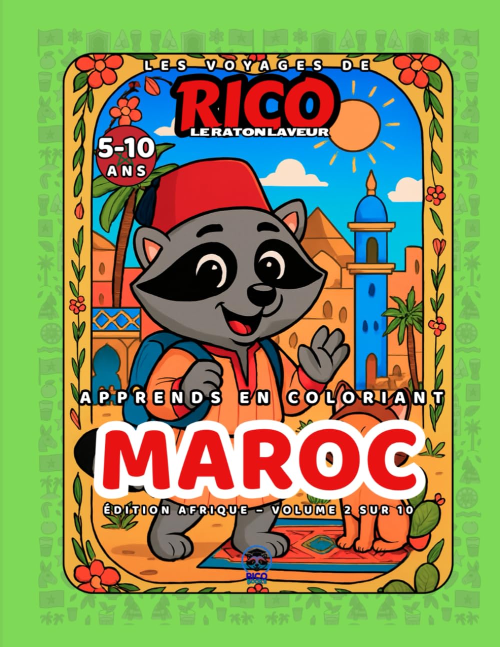 Maroc – Livre de coloriage éducatif pour enfants (5–10 ans) | Les Voyages de Rico le Raton Laveur – Volume 2