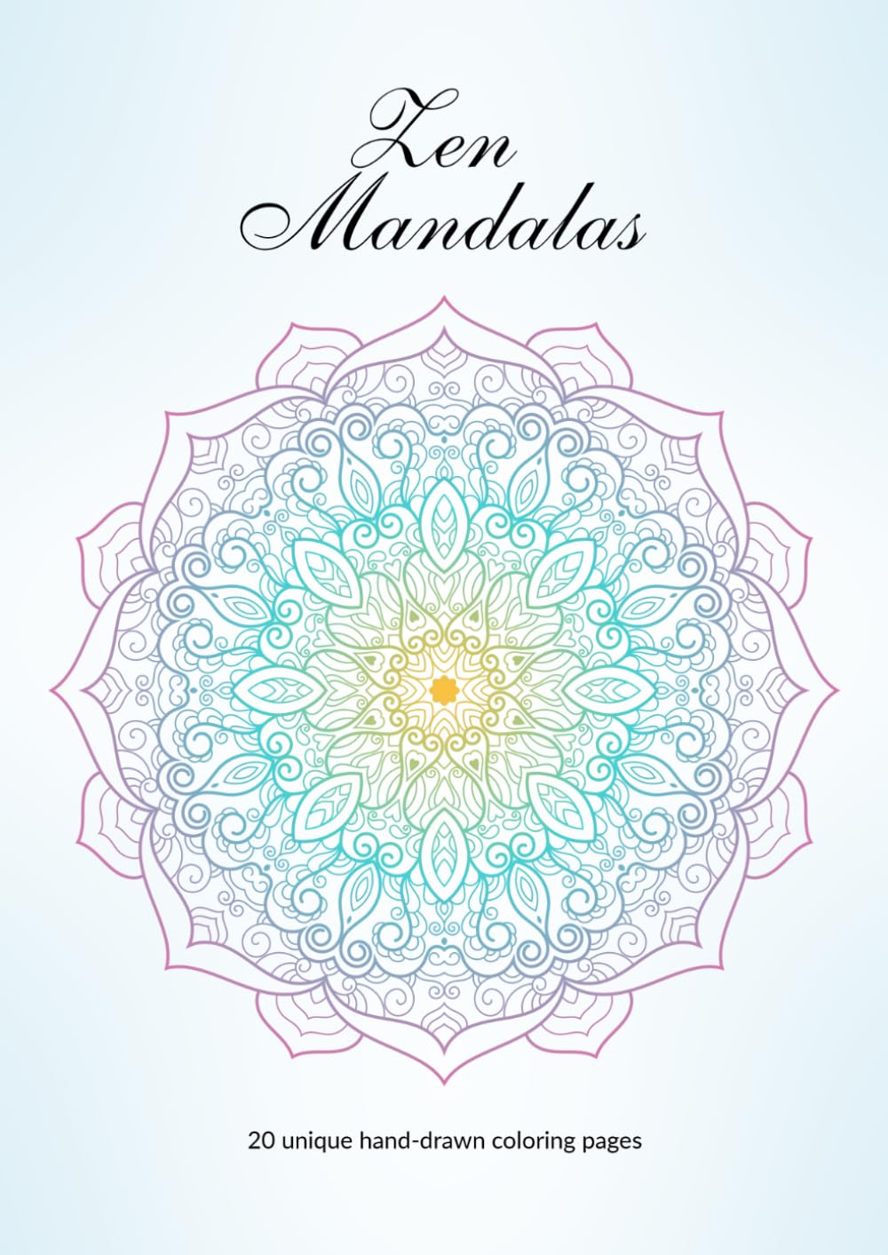 Zen Mandalas - 20 Unique Hand-Drawn Coloring Pages for Peace and Relaxation: Adult Coloring Book with Relaxing Oriental Mandala Designs for Stress and Anxiety Releaving (Veronika By Mandalas)