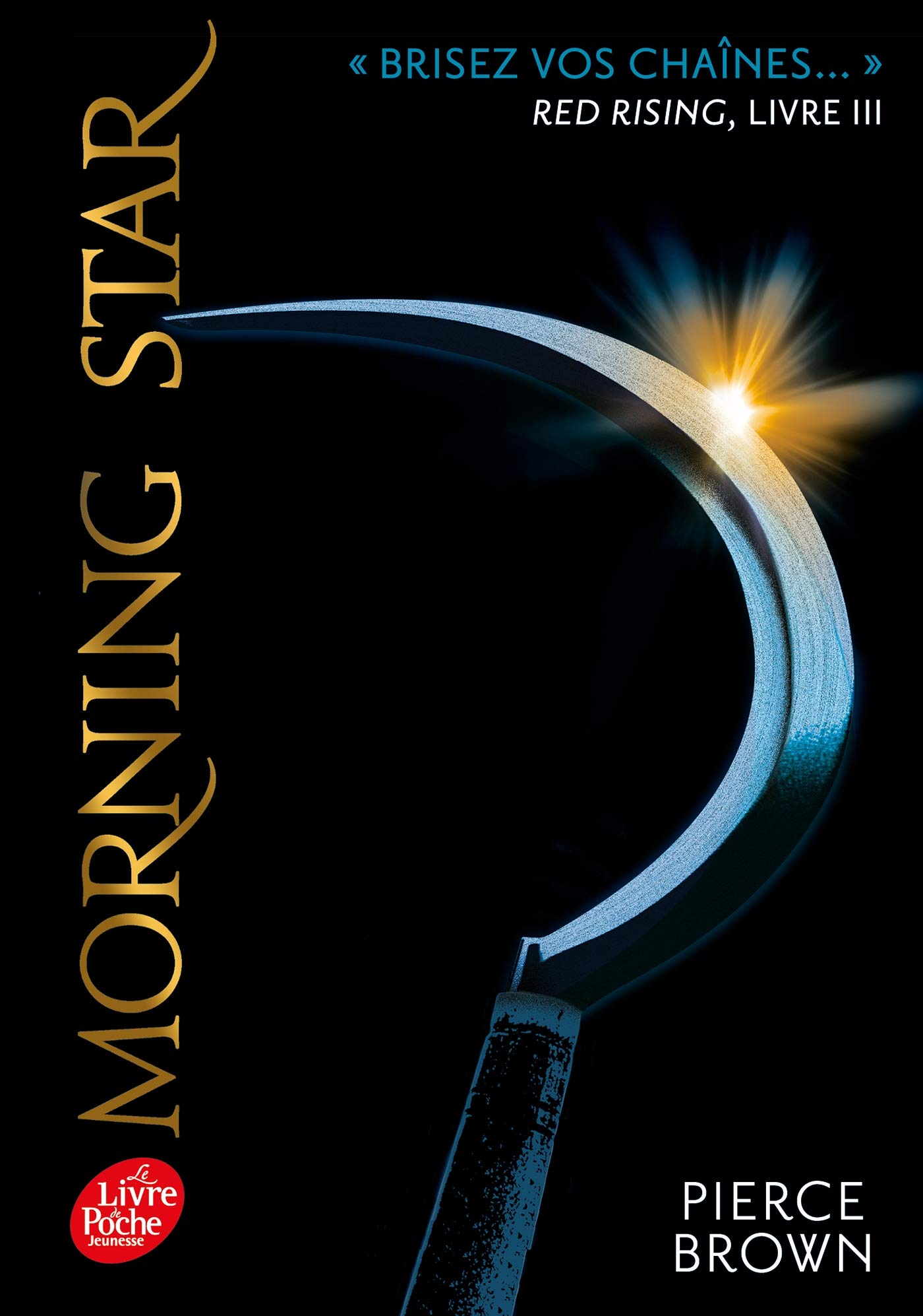Red Rising - Livre 3 - Morning Star. Morning Star (Red Rising (3)