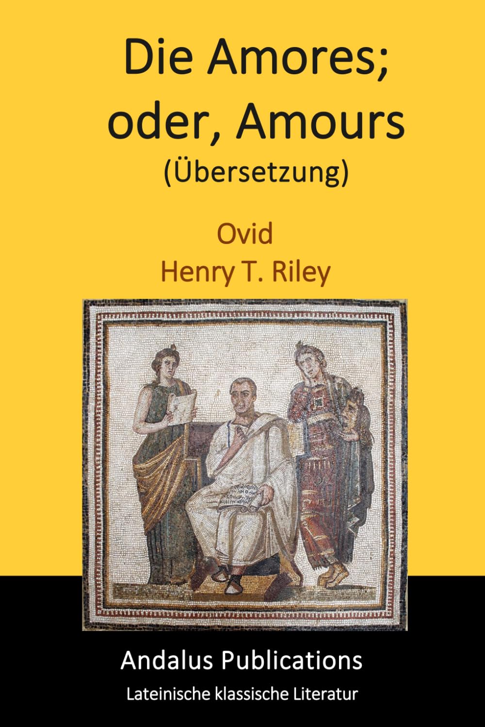 Die Amores; oder, Amours (Übersetzung)