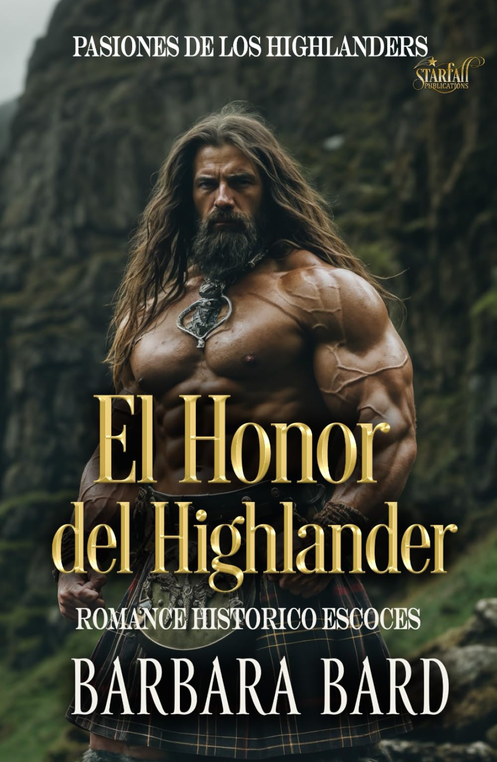 El Honor Del Highlander: Romance Histórico Escocés (Pasiones de los Highlanders)