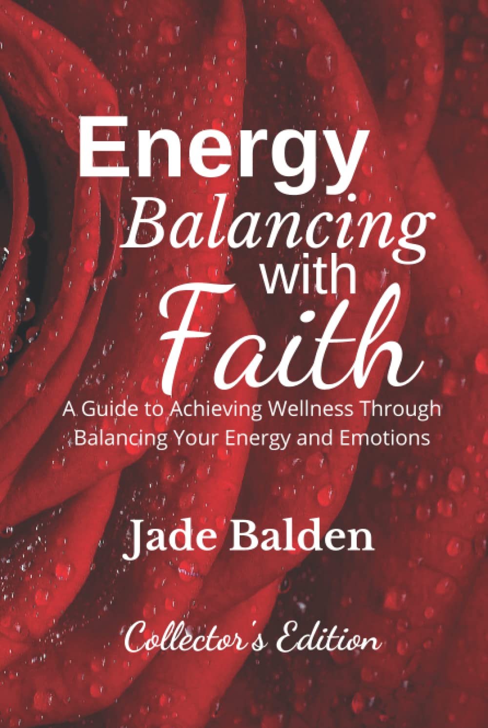 Energy Balancing with Faith: wellness through balancing energy and emotions