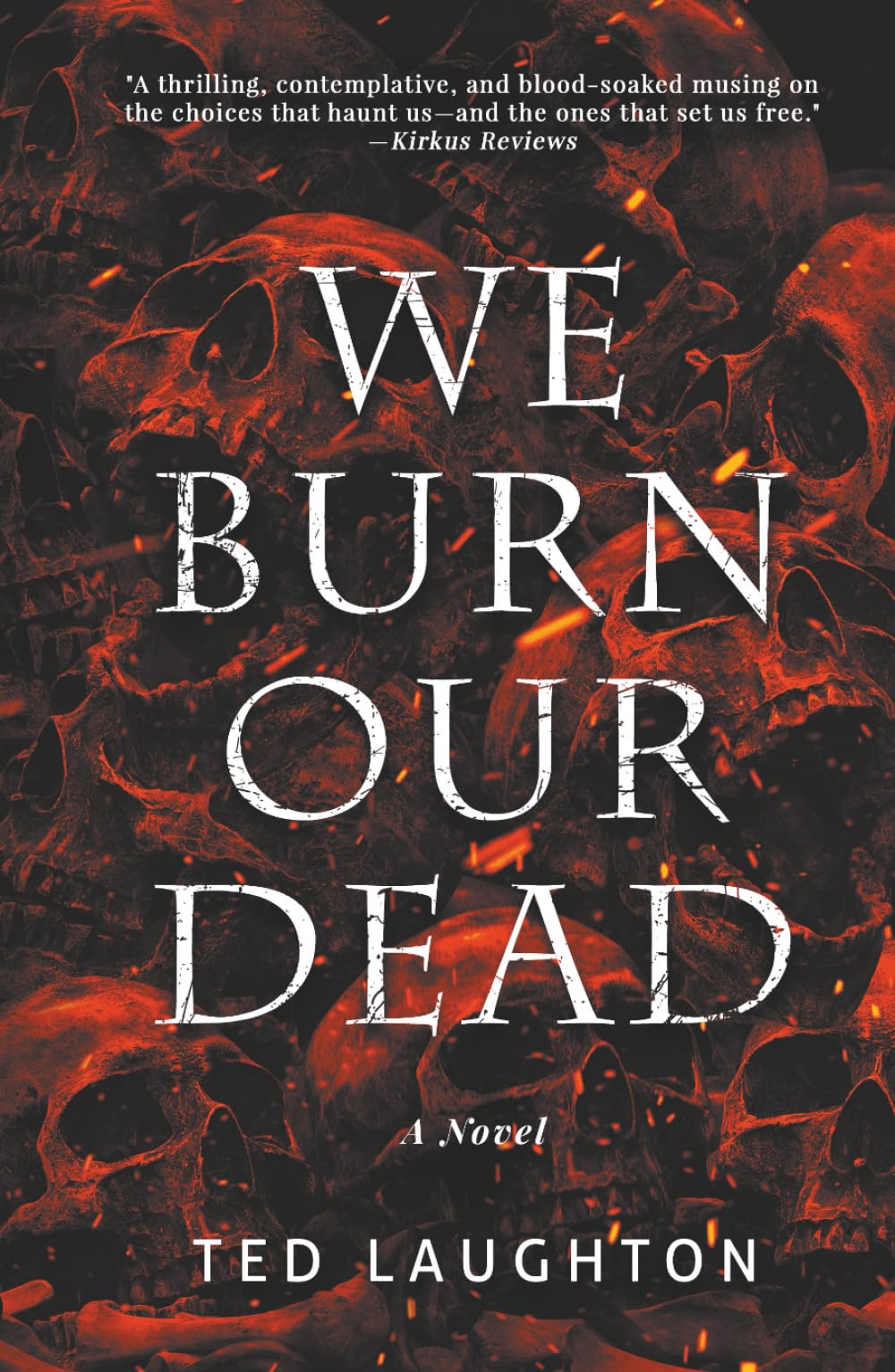 We Burn Our Dead