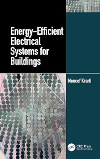 Energy-Efficient Electrical Systems for Buildings (Mechanical and Aerospace Engineering Series)