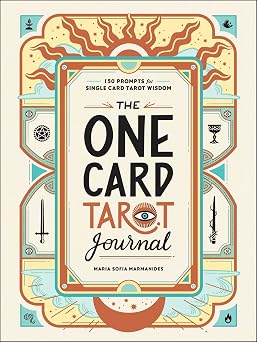 The One Card Tarot Journal 150 Prompts for Single Card Tarot Wisdom