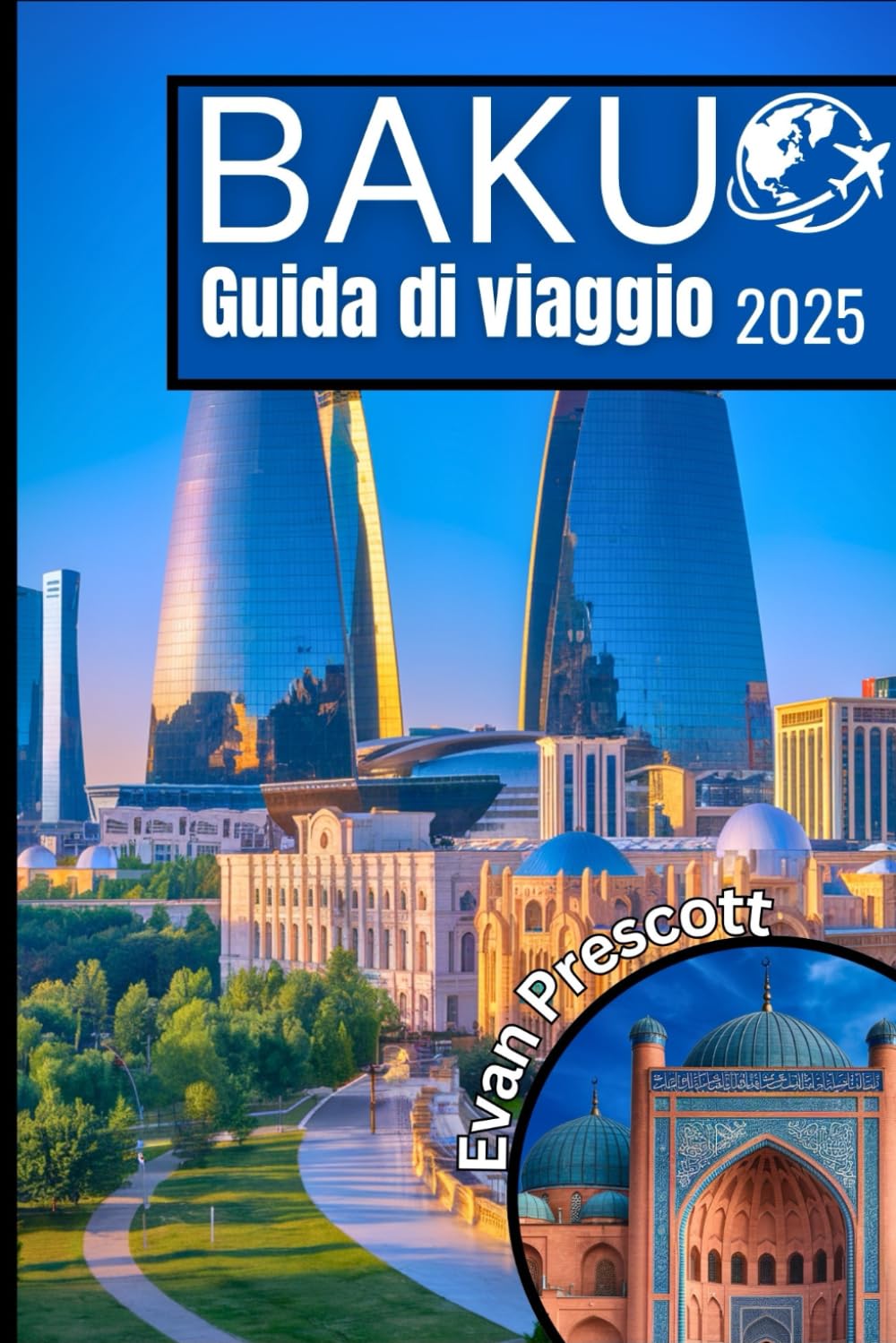 BakuGuida di viaggio 2025: Il tuo miglior compagno per esplorare la