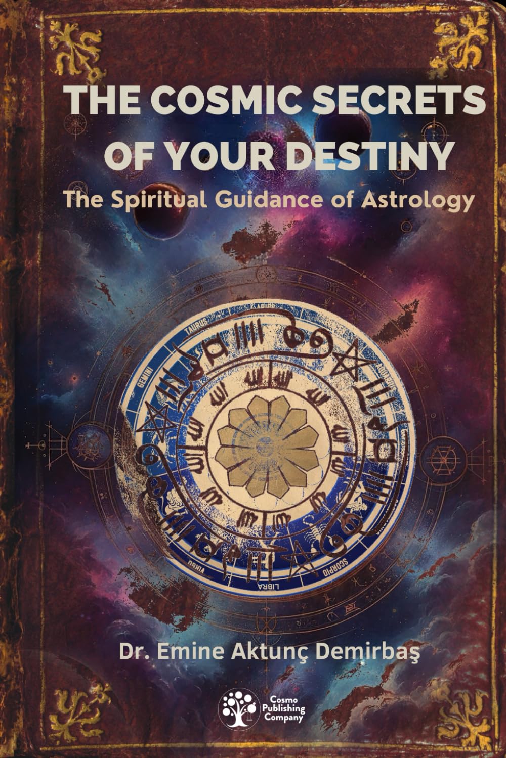 The Cosmic Secrets of Your Destiny: The Spiritual Guidance of Astrology