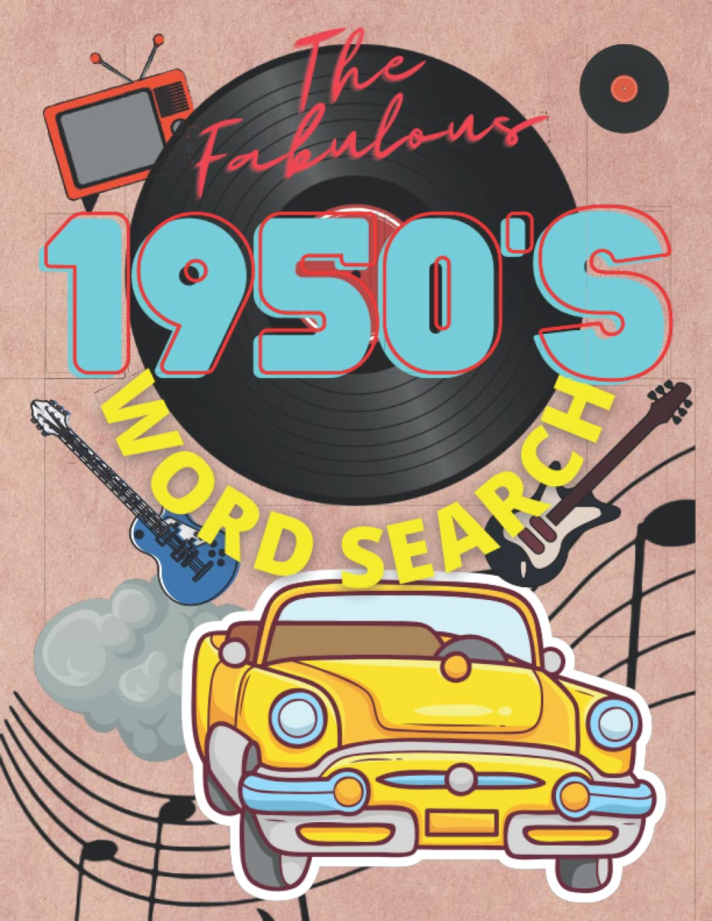 The fabulous 1950s Word Search Large Print for Adults, Seniors and Kids: 1950's Word Search puzzle Book For Adults Kids Teens Seniors , The Fifties Word Search Fun