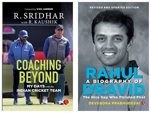 COACHING BEYOND: My Days with the Indian Cricket Team &amp; A Biography of Rahul Dravid: The Nice Guy Who Finished First