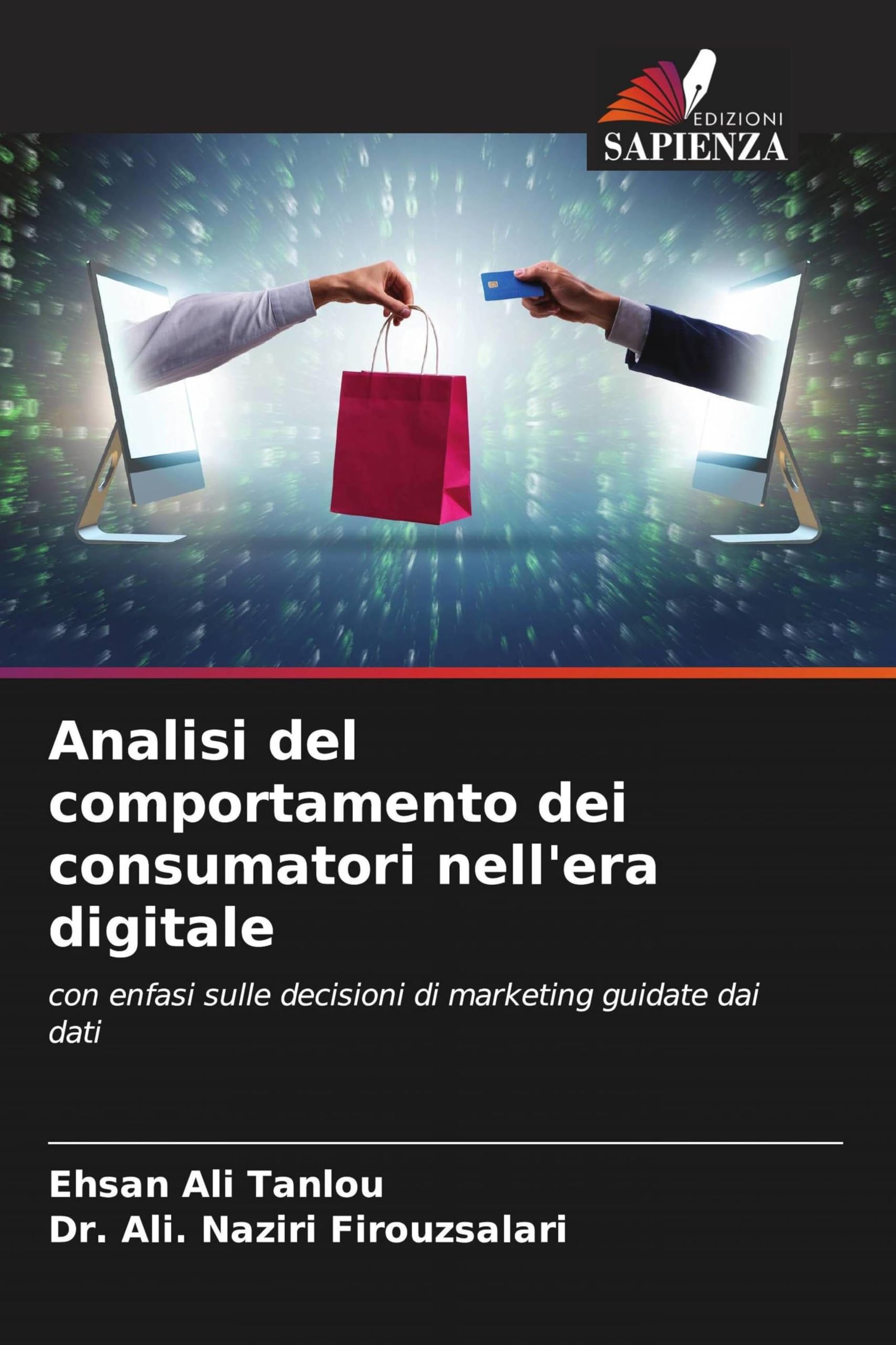 Analisi del comportamento dei consumatori nell'era digitale: con enfasi sulle decisioni di marketing guidate dai dati