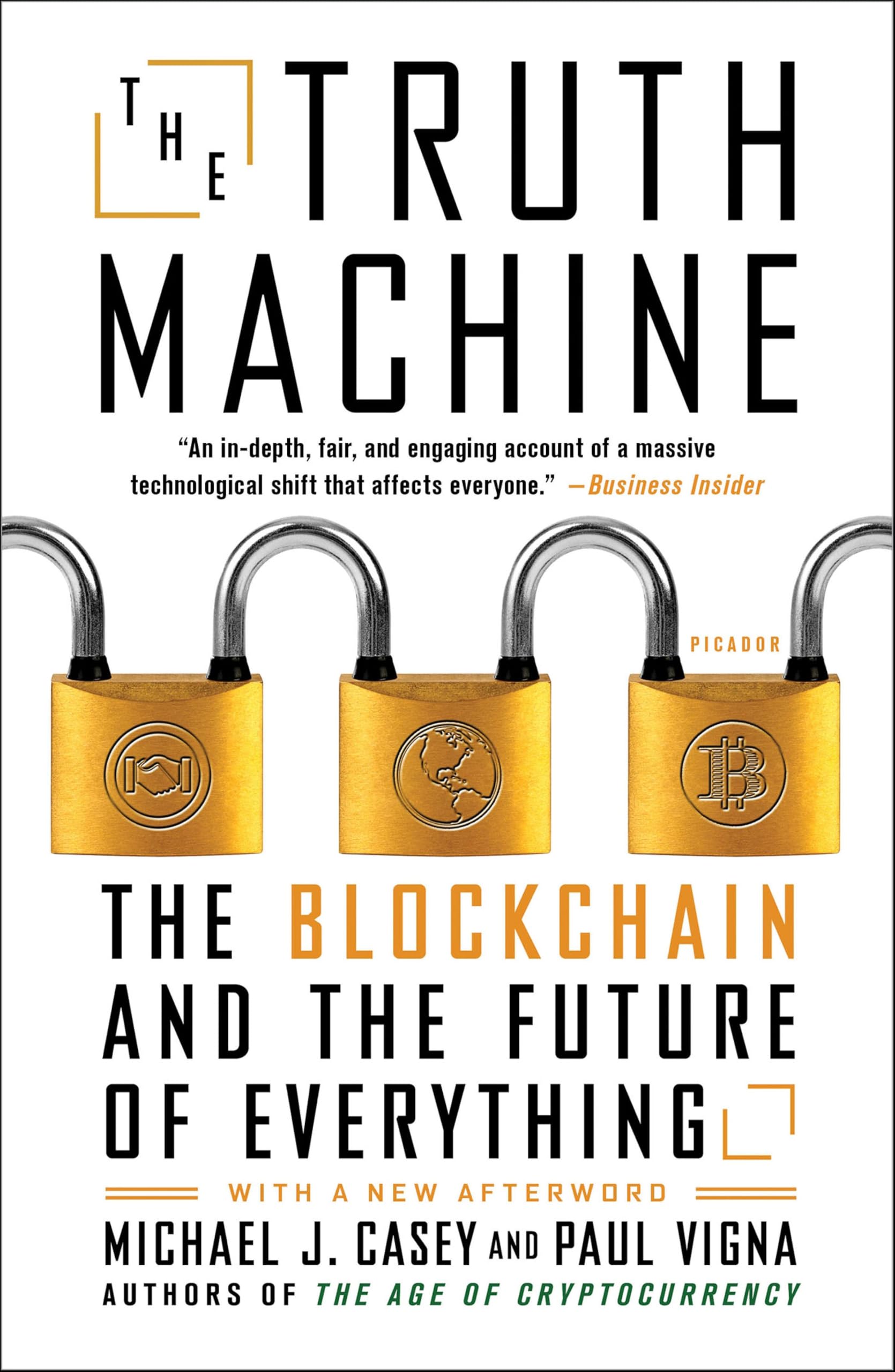The Truth Machine: The Blockchain and the Future of Everything