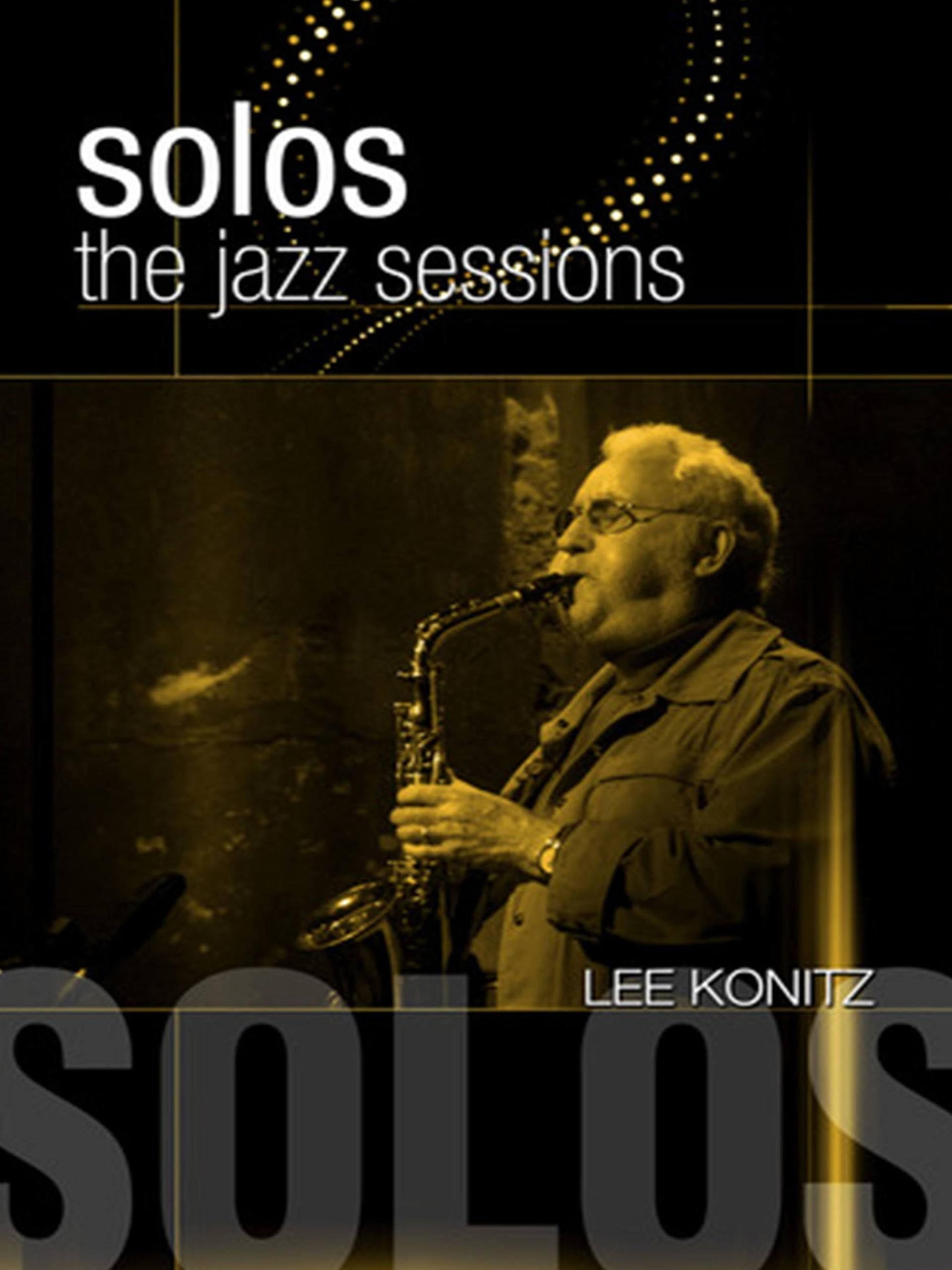 Solos: The Jazz Sessions - Lee Konitz