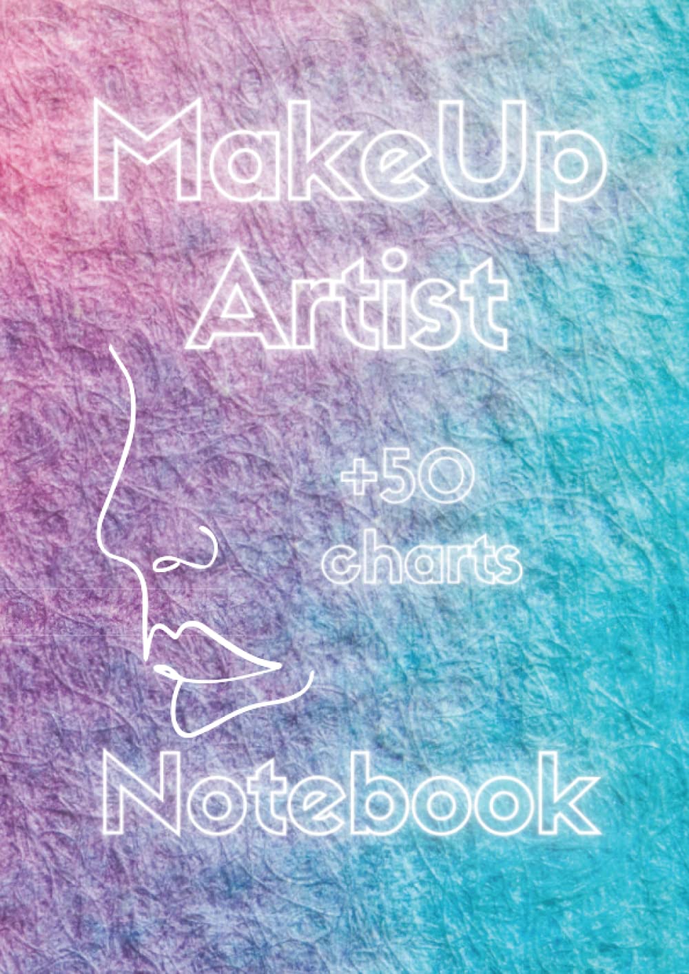 Makeup Artist Face Charts Notebook: For begginers and makeup lovers, makeup practise notebook, face chart makeup, skin tone chart