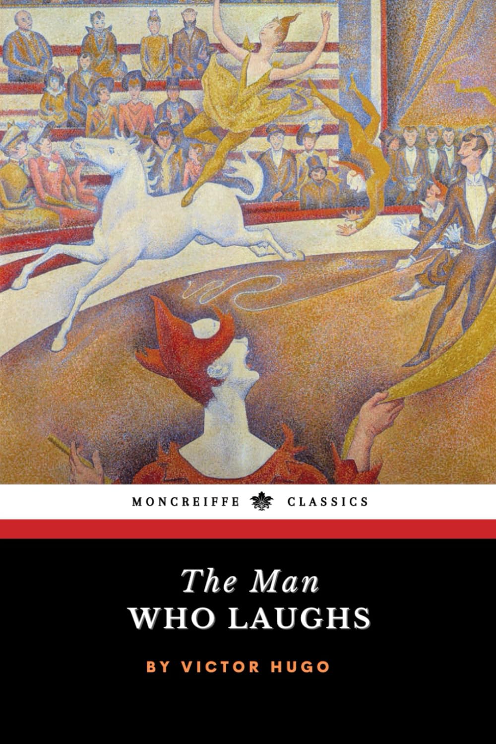 The Man Who Laughs: A Romance of English History (Annotated)
