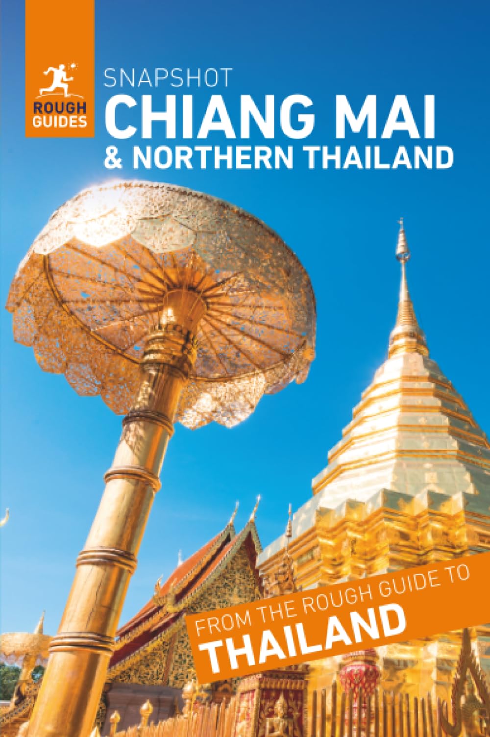 Rough Guides Snapshot Chiang Mai and Northern Thailand (Travel Guide)