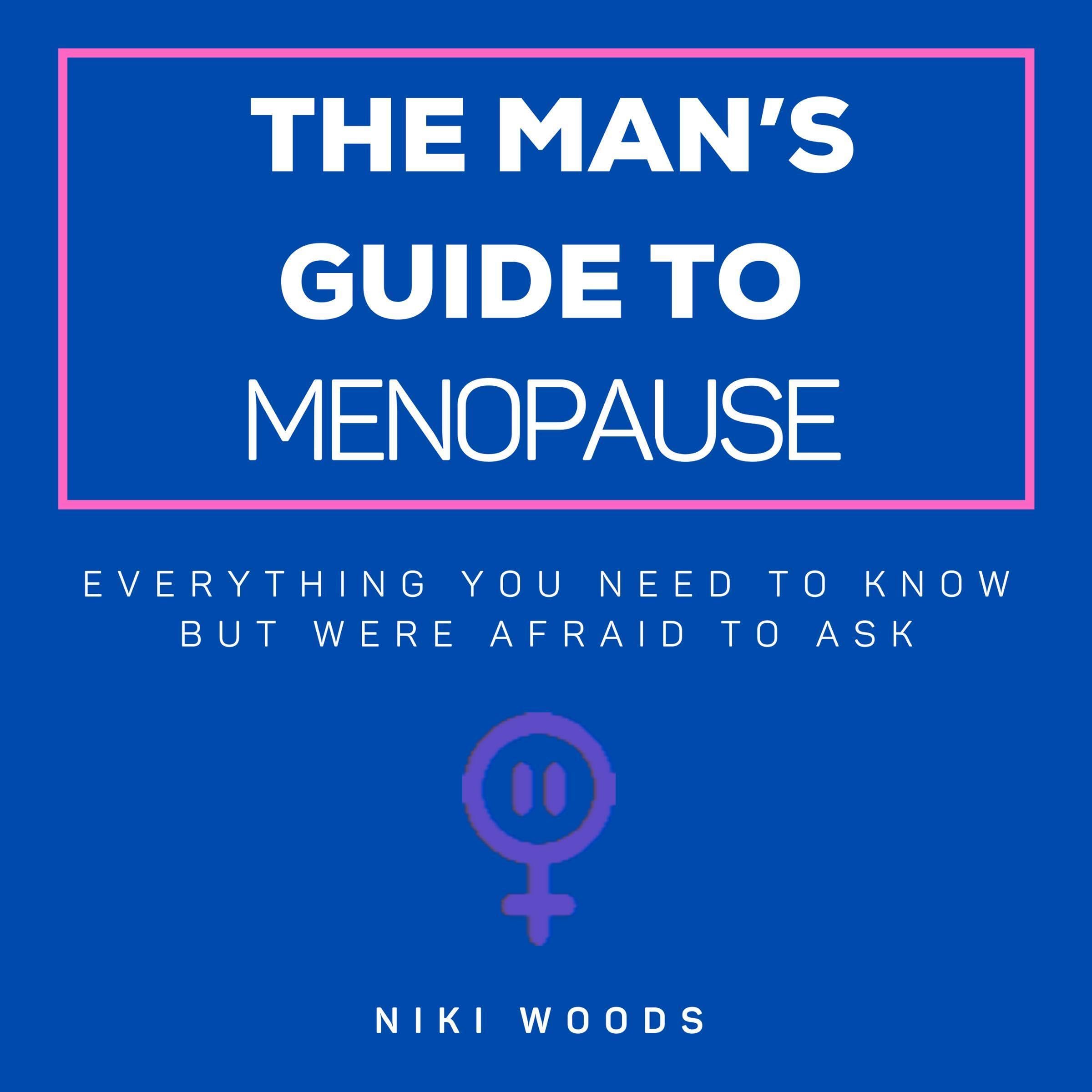 The Man's Guide to Menopause