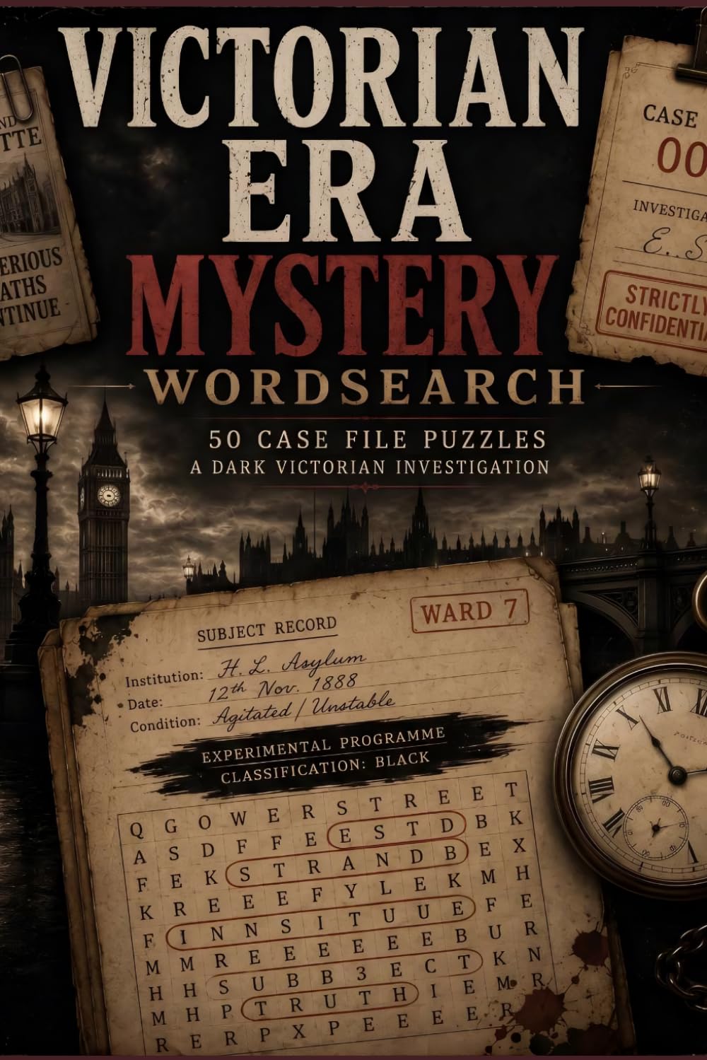 Victorian Era Mystery Wordsearch: 50 Case File Puzzles in a Dark Victorian Investigation (Dark Investigation File Case Wordsearch)