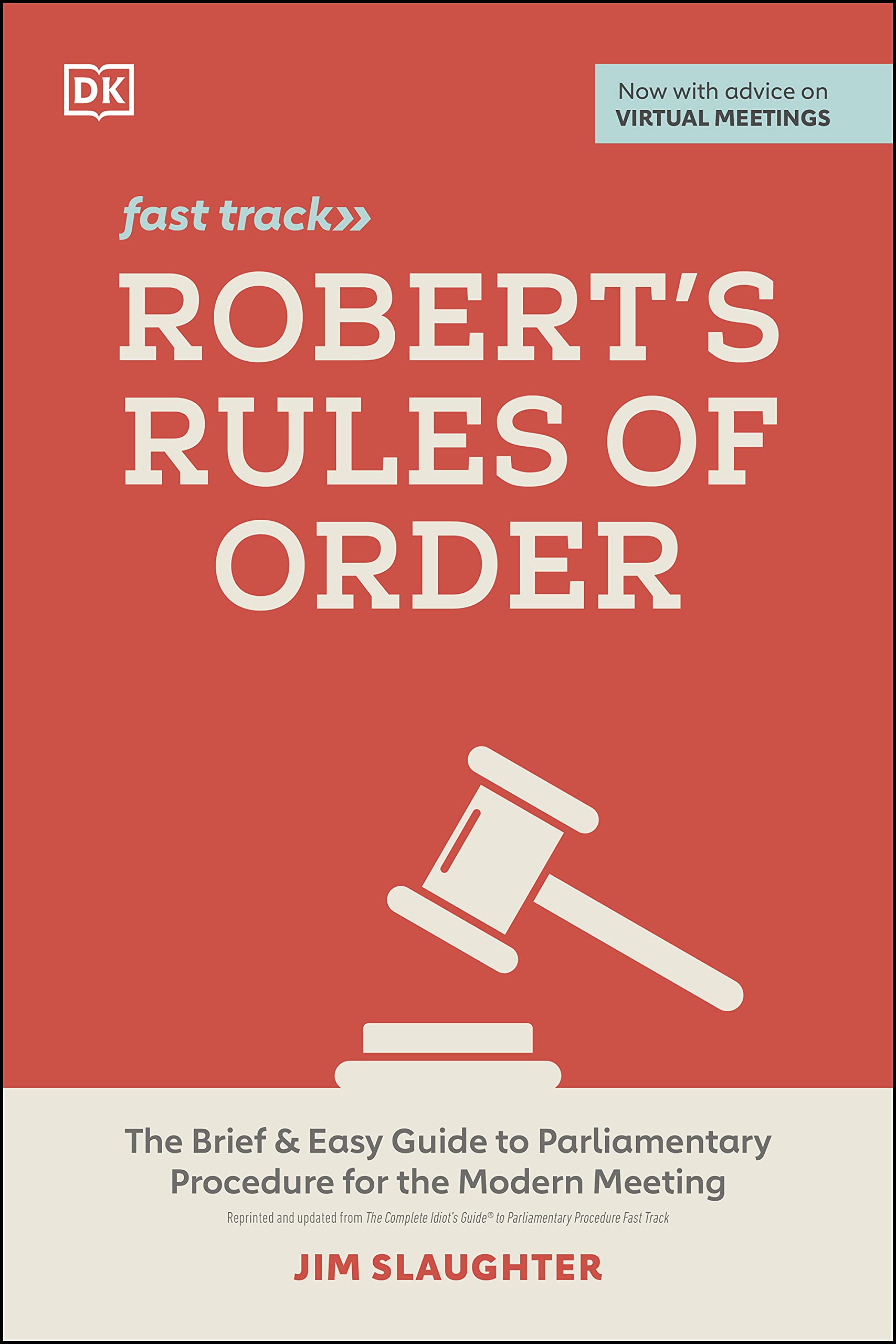 Robert's Rules of Order Fast Track: The Brief and Easy Guide to Parliamentary Procedure for the Modern Meeting