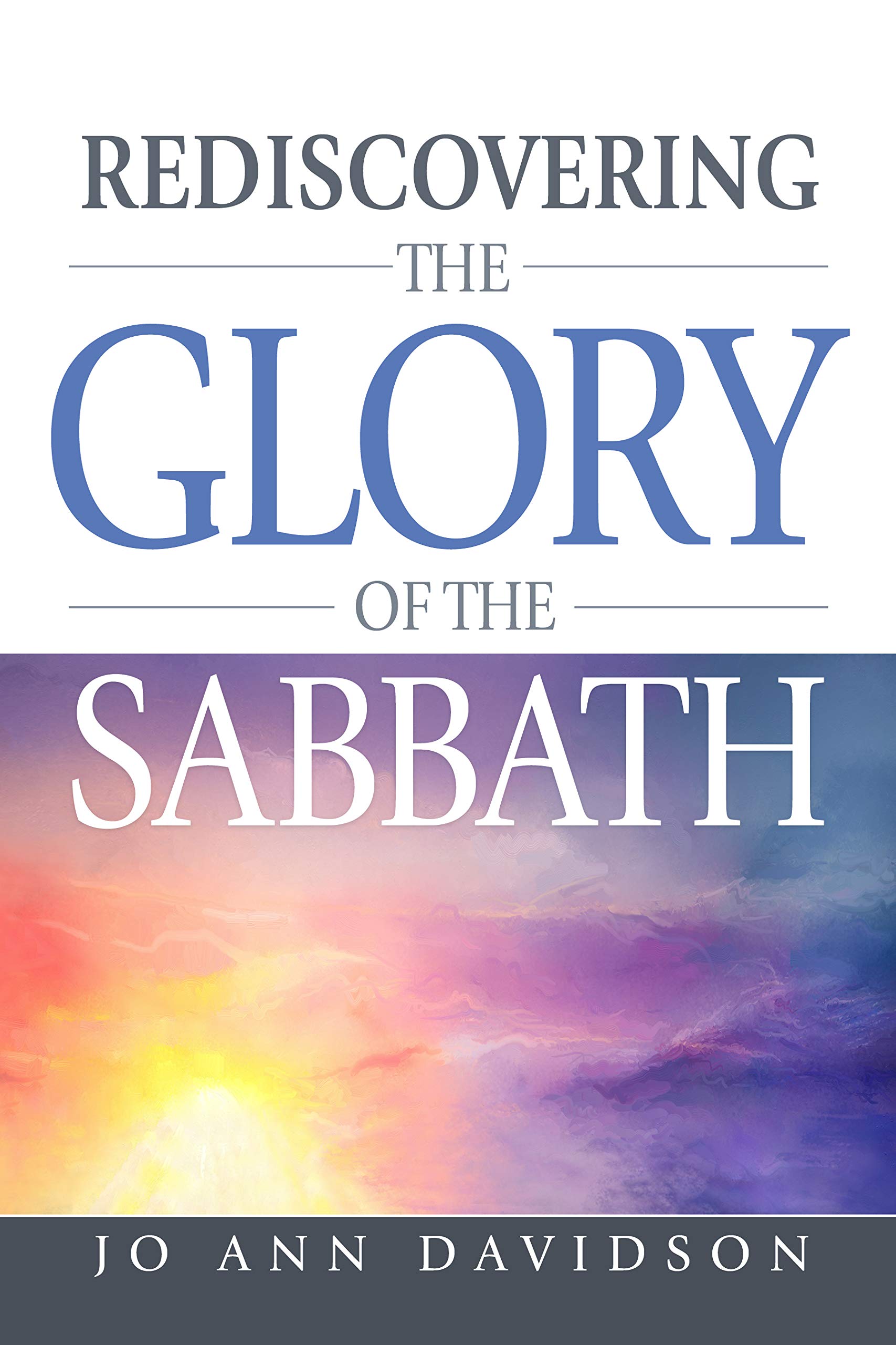 Buy Rediscovering the Glory of the Sabbath — BookShops.in