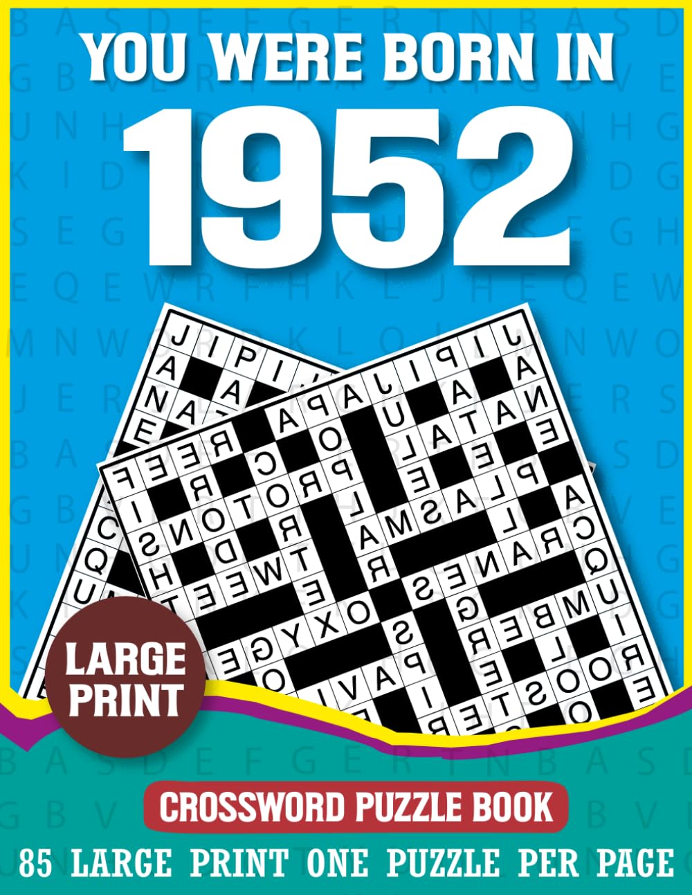 You Were Born In 1952: Crossword Puzzle Book: Memory Boost Crossword Puzzles for Adults Born in 1952