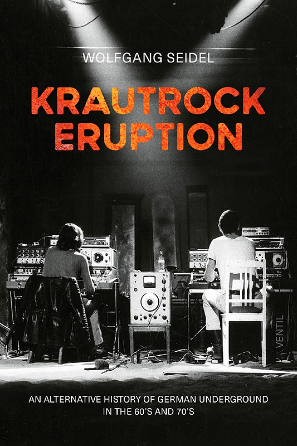 Krautrock Eruption by Wolfgang Seidel - 9783955752330