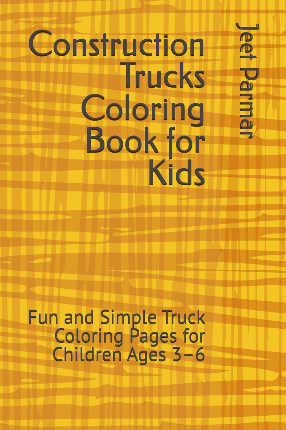 Construction Trucks Coloring Book for Kids: Fun and Simple Truck Coloring Pages for Children Ages 3–6