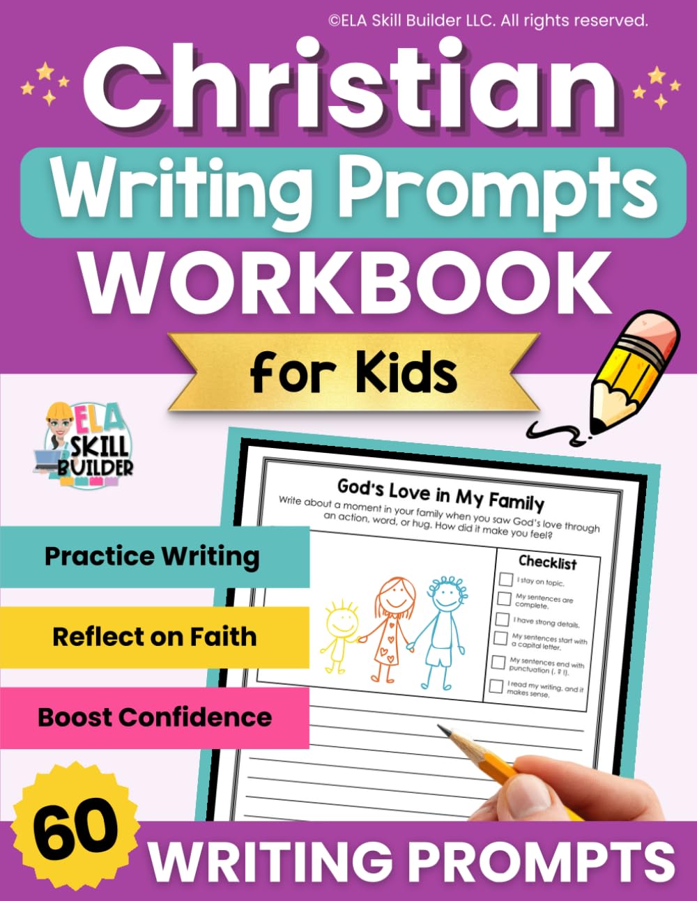 Christian Writing Prompts Workbook for Kids: 60 Christian Journal Prompts for Kids Ages 7-12 to Explore Prayer, Faith, Godly Character, and the Bible (Writing Prompt Workbooks for Grades 1-5)