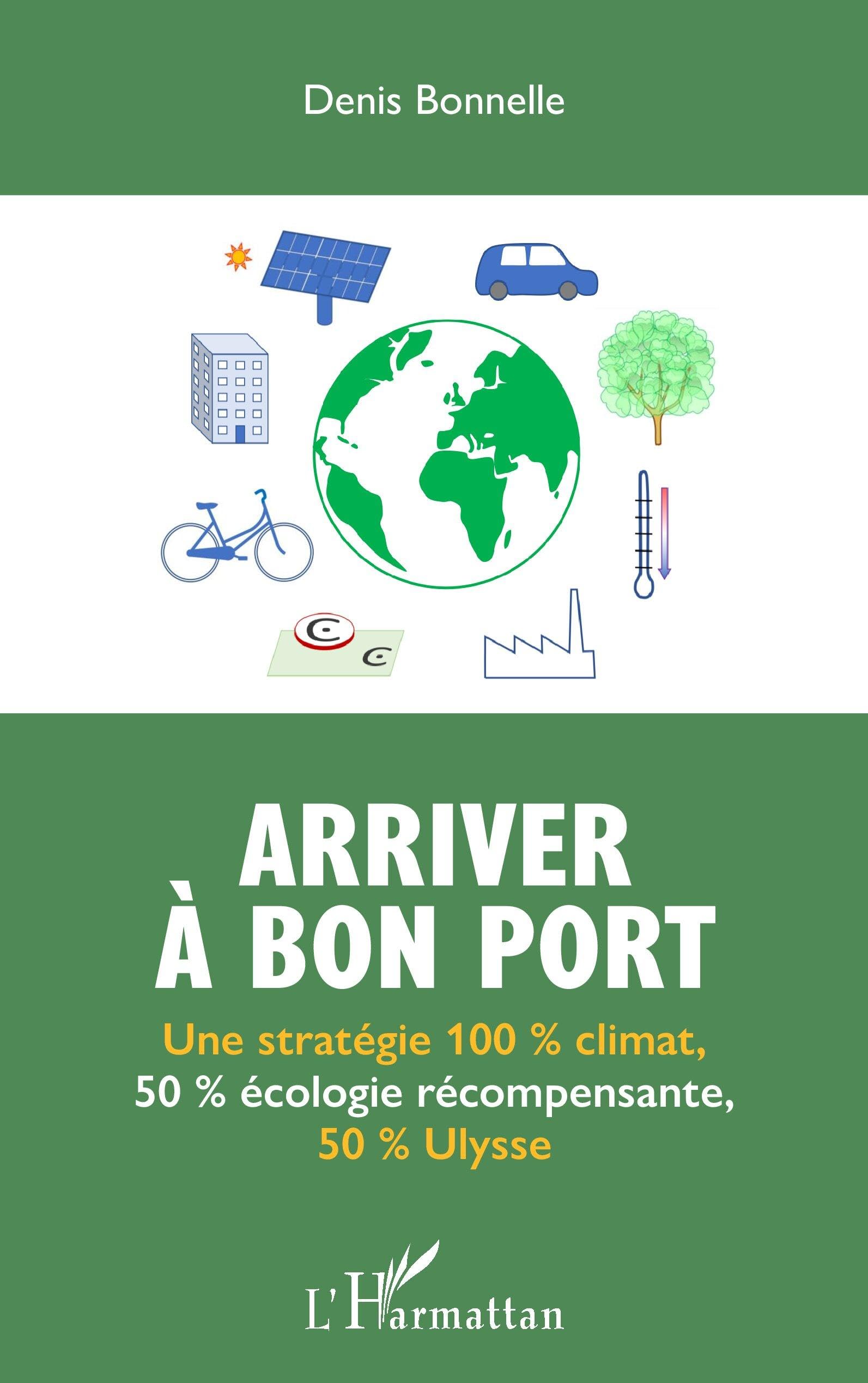 Arriver à bon port: Une stratégie 100 % climat, 50 % écologie récompensante, 50 % Ulysse