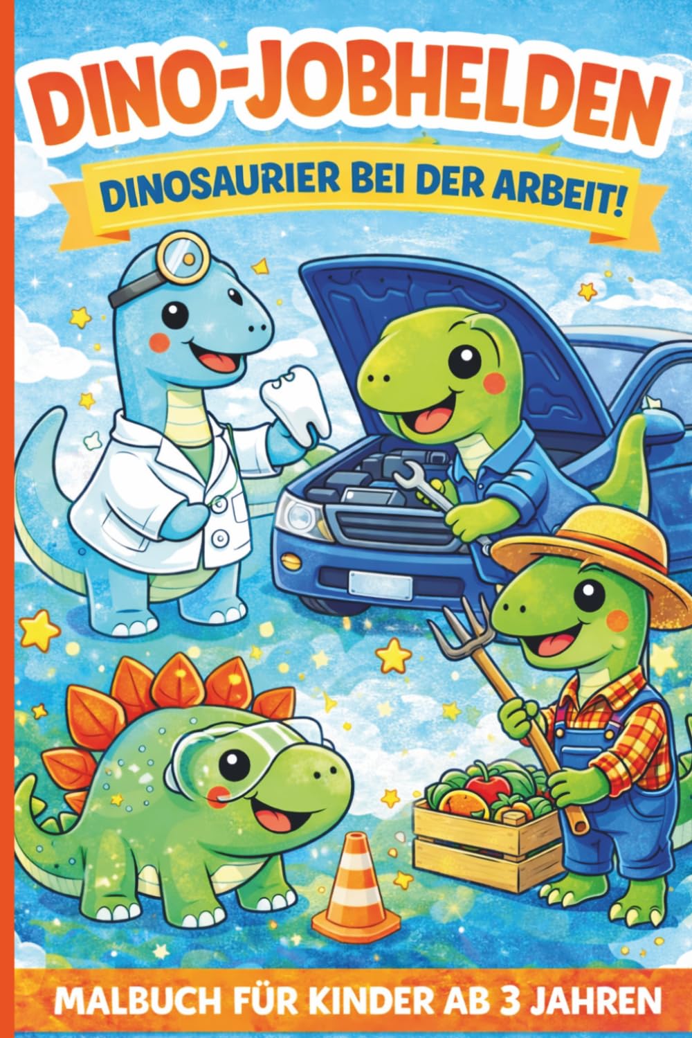 Dino-Jobhelden – Dinosaurier bei der Arbeit!: Ein lustiges Malbuch für Kinder
