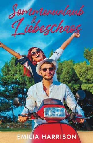 Sommerurlaub &amp; Liebeschaos