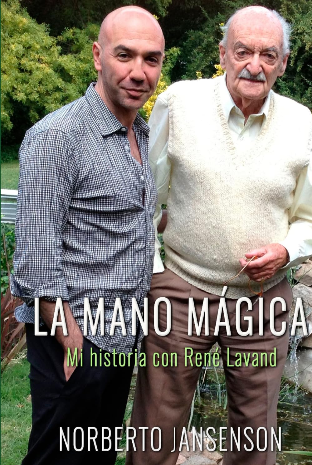 La mano mágica: Mi historia con René Lavand