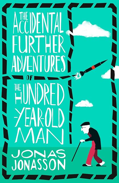 Portada de The accidental further adventures of the hundred-y