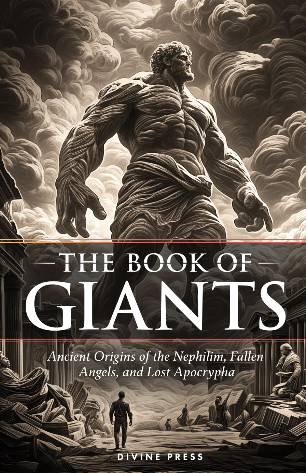 The Book of Giants: Ancient Origins of the Nephilim, Fallen Angels, and Lost Apocrypha