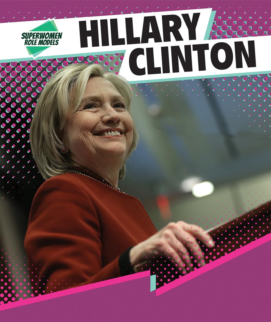 Hillary Clinton Superwomen Role Models Kawa Katie 9781508148357