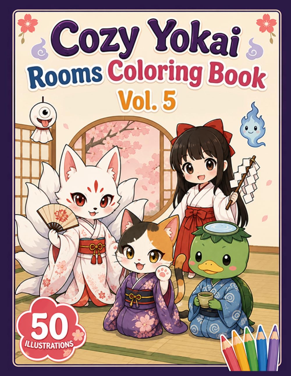 Cozy Yokai Rooms Coloring Book 5: Cute Japanese Spirits, Chibi Fantasy Scenes and Relaxation for Adults