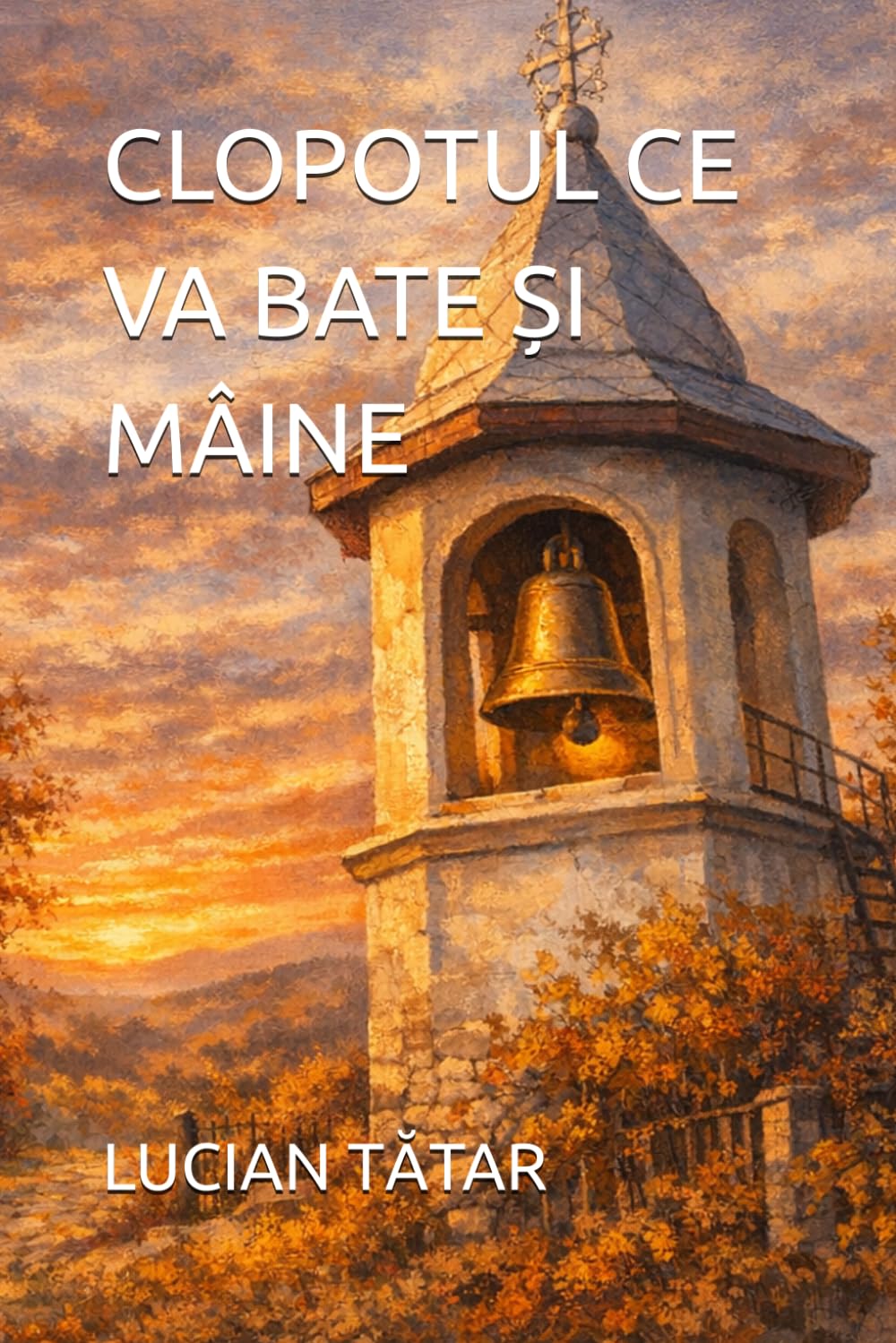 CLOPOTUL CE VA BATE ȘI MÂINE