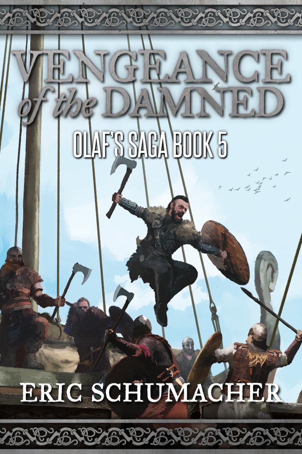 Vengeance of the Damned: A Viking Age Novel (Olaf's Saga Book 5)