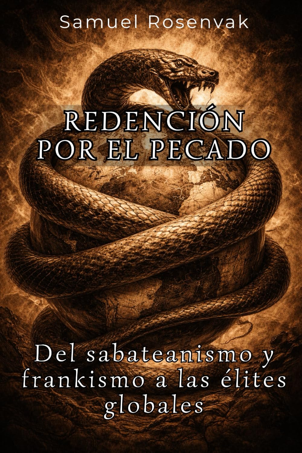 REDENCIÓN POR EL PECADO: Del sabateanismo y frankismo a las élites globales