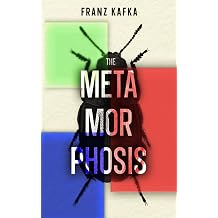 The Metamorphosis The Original Classic by Franz Kafka
