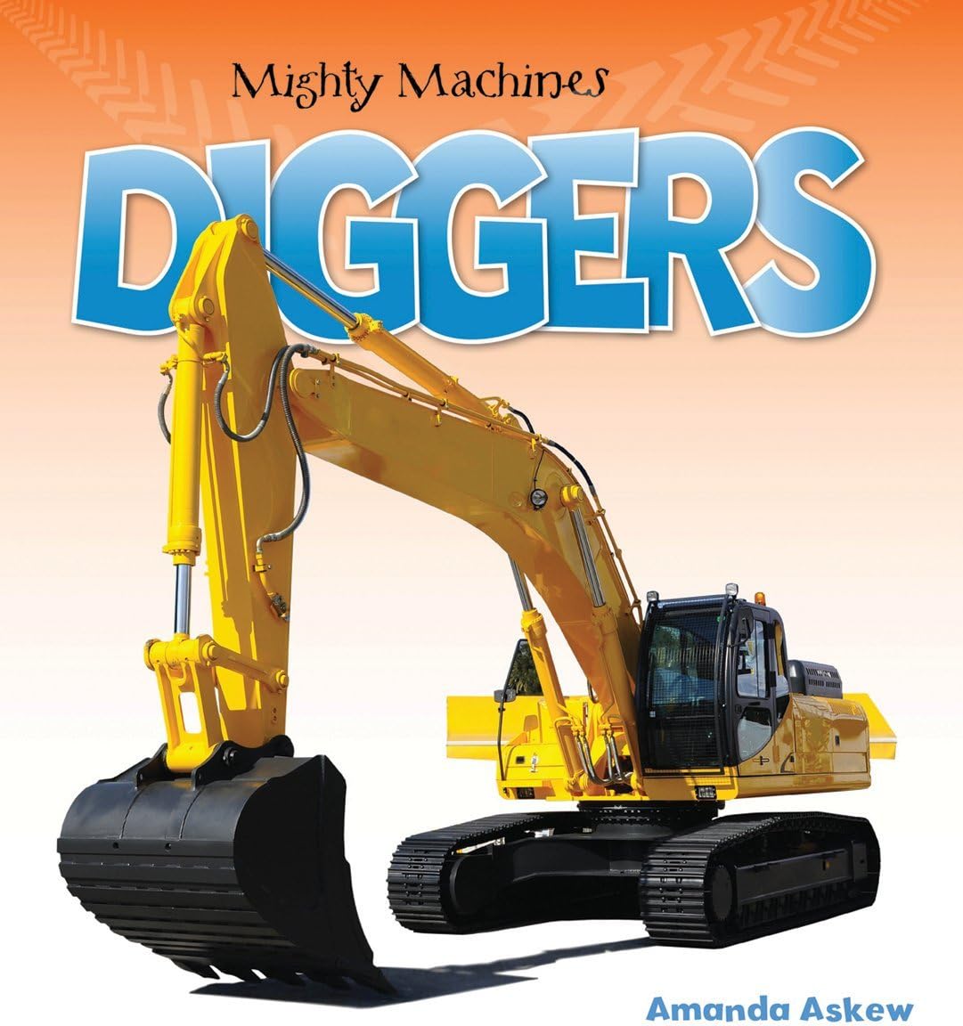 Firefly Books Diggers (Mighty Machines)