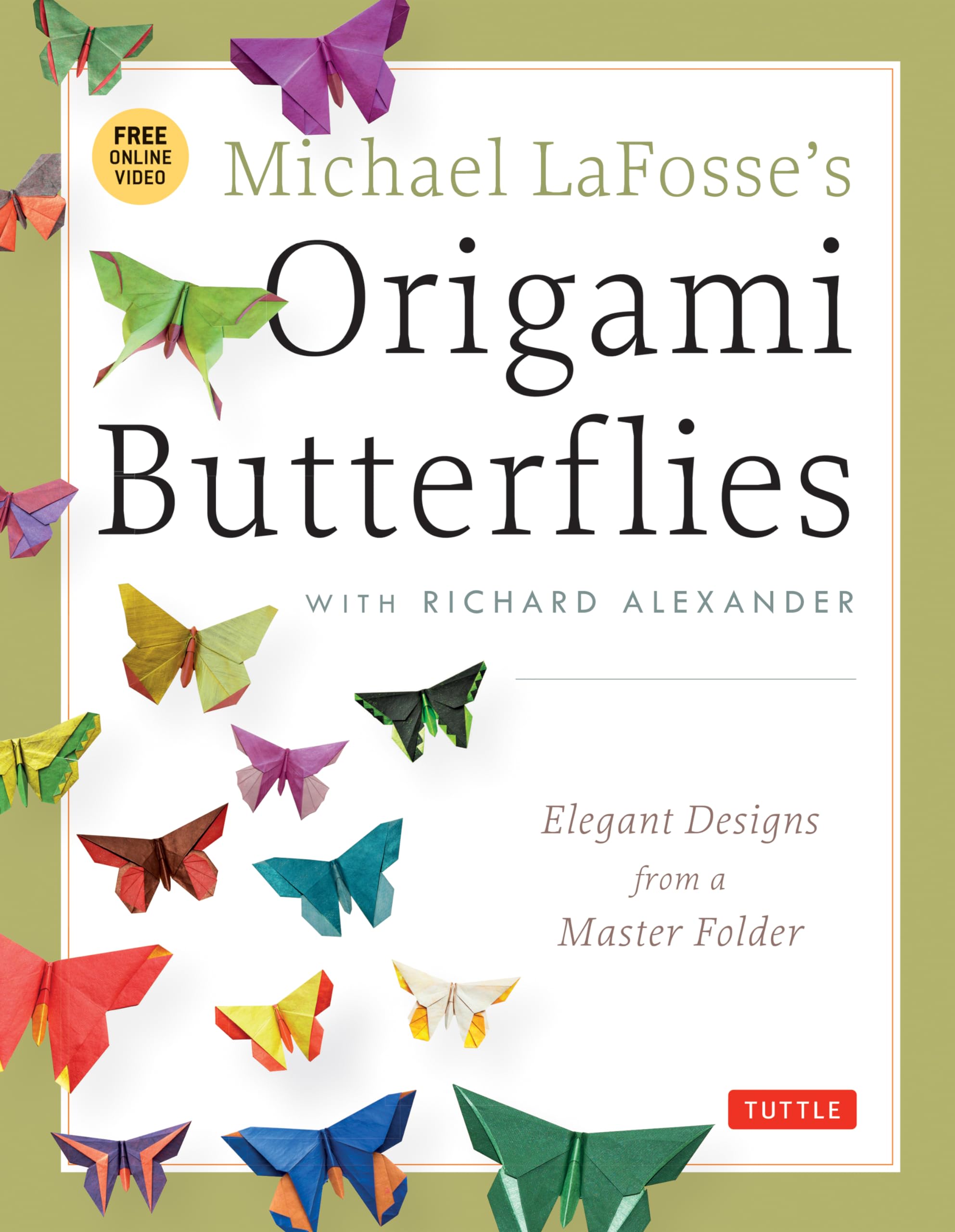 Michael LaFosse's Origami Butterflies: Elegant Designs from a Master Folder: Full-Color Origami Book with 26 Projects and Instructional Videos Paperback – Audiobook, April 30, 2013