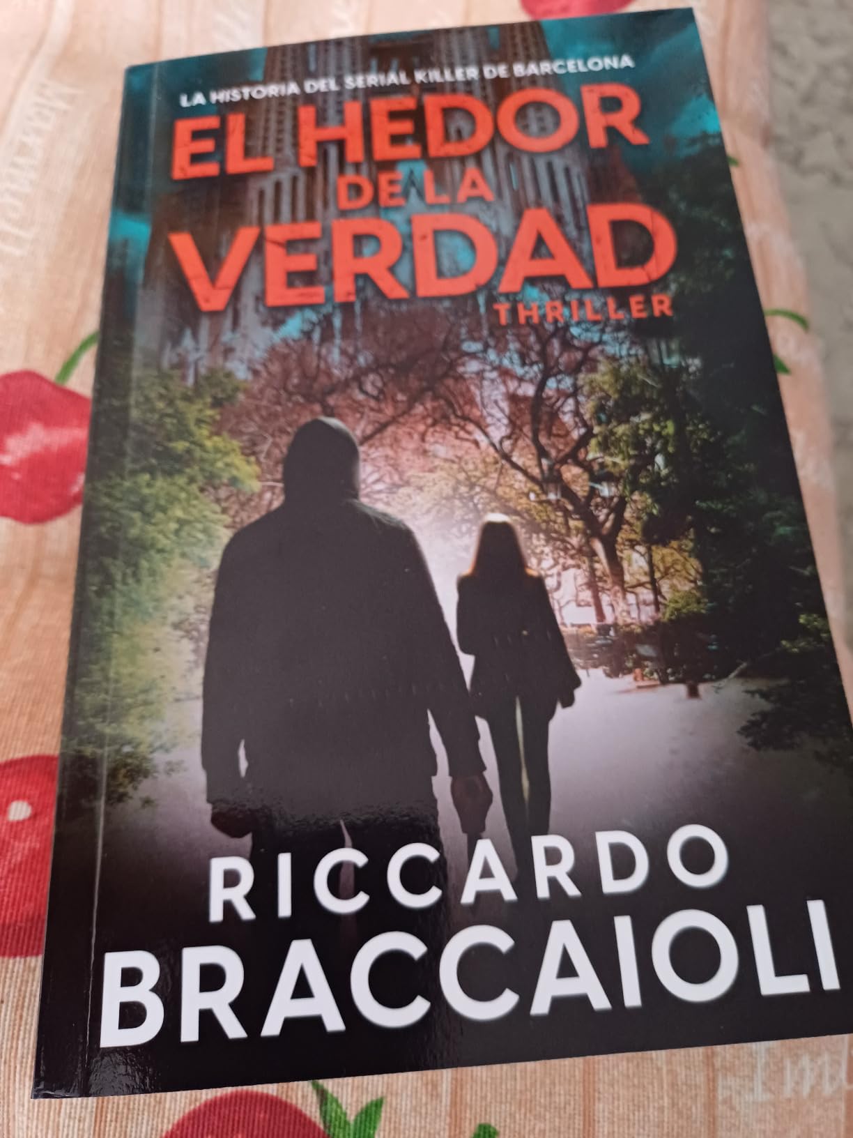 El Hedor de la Verdad: La historia del Serial Killer de Barcelona: 1